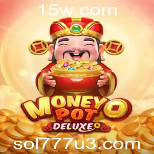 Descubra o Mundo Inovador de MoneyPotDELUXE com a Palavra-Chave Mágica SOL777